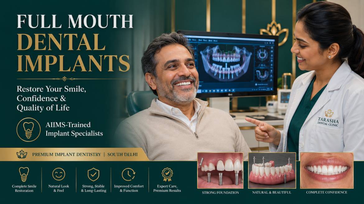 Full mouth dental implants South Delhi Tarasha Dental Clinic AIIMS alumni